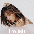 I wish [CD+DVD]<初回生産限定盤>