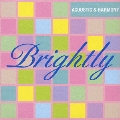 Brightly -アコースティック & ハーモニー