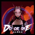 Do Or Die [CD+DVD]