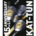 15TH ANNIVERSARY LIVE KAT-TUN<通常盤>