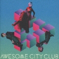 Awesome City Club - TOWER RECORDS ONLINE