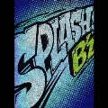 SPLASH!  [CD+DVD]<初回限定盤B>