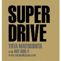 SUPER DRIVE [CD+DVD]<初回生産限定盤B>