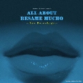 ALL ABOUT BESAME MUCHO