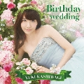 Birthday wedding [CD+DVD]<通常盤 TYPE-B>