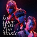 In Love With The Music [CD+DVD]<初回盤B>