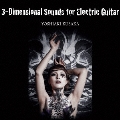 3-Dimensional Sounds for Electric Guitar