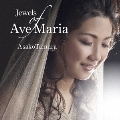 Jewels of Ave Maria ～ 16人の作曲家による珠玉の「アヴェ・マリア」集
