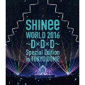 SHINee WORLD 2016 ～D×D×D～ Special Edition in TOKYO DOME<通常盤>