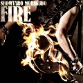 FIRE [CD+DVD]