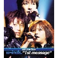 w-inds. 1st Live Tour "1st message"