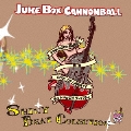 JUKE BOX CANNONBALL SHINY BEAT COLECTION vol.1