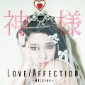 Love/Affection/神様 [CD+DVD+小説]<完全生産限定盤>