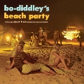 ボ・ディドリーのビーチ・パーティー<生産限定盤>