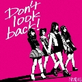 Don't look back! [CD+DVD]<限定盤Type-B>