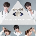 Age of Future<初回限定盤B>