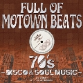 Full of Motown Beats - 70's Disco & Soul Music