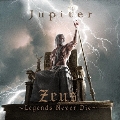 Zeus～Legends Never Die～<通常盤>