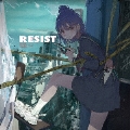 RESIST<通常盤>