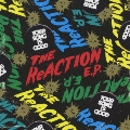 THE ReACTION E.P.  [CD+DVD]<初回限定盤>