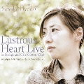 Lustrous Heart Live