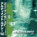 THE ULTIMATE ENERGY Vol.2