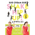 SHAKE HIP UP!エクササイズ! Vol.3<完全生産限定版>