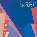 THE PRESSURES AND THE PLEASURES (+4)<数量限定盤>