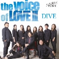 the voice of LOVE III DIVE