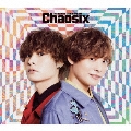 Chaosix [CD+Blu-ray Disc]<豪華盤>