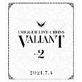 アイドリッシュセブン TRIGGER LIVE CROSS "VALIANT" Blu-ray DAY 2