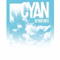 CYAN [CD+Blu-ray Disc]<生産限定盤>