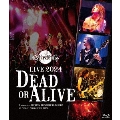 Live 2024 -Dead or Alive-