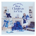 Blue Christmas for You [CD+Blu-ray Disc]＜初回生産限定盤＞
