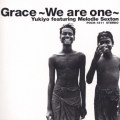 GRACE～WE ARE ONE～