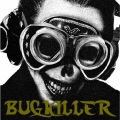 BUGKILLER  [CD+DVD]＜初回生産限定盤＞