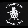 Too Late To Die