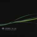 WORKS '95-'05