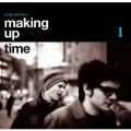 メイキング・アップ・タイム＜完全生産限定盤＞