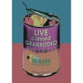 LIVE canned GRANRODEO