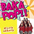 BAKAPOP!!