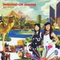 Switched-On Journey＜通常盤＞