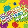 スーパー・ベスト・トランス　１０　～ザ・ベスト～