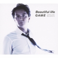 Beautiful life/GAME [CD+DVD]＜初回限定「Beautiful life」Music Clip DVD付盤＞