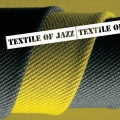 テキスタイル・オブ・ジャズ