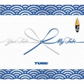 Your TUBE + My TUBE [2CD+DVD]＜初回生産限定盤B＞