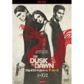 フロム・ダスク・ティル・ドーン ザ・シリーズ2 DVD-BOX