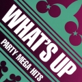 ワッツ・アップ! パーティーメガヒッツ