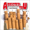 ADDICTED To U～Best Of Selection～