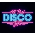 オール・ザット・ディスコ100